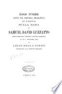 Elogio funebre letto nel cimitero israelitico di Padova sulla bara di Samuel David Luzzatto, professore nell'Istituto convitto rabbinico il dì 2 ottobre 1865 da Lelio Della Torre