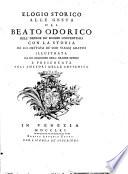 Elogio storico alle gesta del beato Odorico dell'ordine de' minori conventuali con la storia da lui dettata de' suoi viaggj asiatici illustrata da un religioso dell'ordine stesso e presentata agli animatori delle antichita'[F. Giuseppe Venni M.C.]