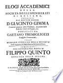 Elogj accademici della Società degli Spensierati di Rossano, descritti dal dottor signor d. Giacinto Gimma ... pubblicati da Gaetano Tremigliozzi ... colle Memorie storiche della Società stessa aggiunte dal medesimo nella s