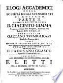 Elogj Accademici Della Società Degli Spensierati Di Rossano ... Publicati Da Gaetano Tremigliozzi Consiglier-Promotoriale, Colle Memorie Storiche Della Società Stessa aggiunte dal Medesimo