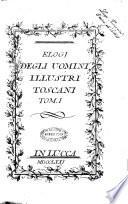 Elogj degli uomini illustri toscani. Tom. 1. [-4.]