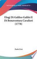 Elogj Di Galileo Galilei E Di Bonaventura Cavalieri (1778)