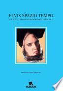 Elvis spazio tempo