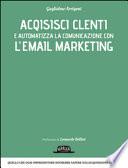 Email marketing. Acquisisci clienti e aumenta le tue vendite