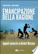 Emancipazione della ragione. Apppunti sovversivi su Herbert Marcuse