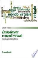 Embodiment e mondi virtuali. Implicazioni didattiche