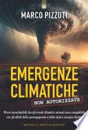 Emergenze climatiche non autorizzate