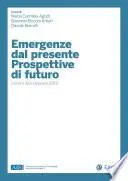 Emergenze dal presente. Prospettive di futuro