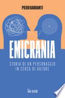 Emicrania. Storia di un personaggio in cerca di autore