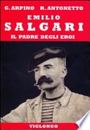 Emilio Salgari. Il padre degli eroi