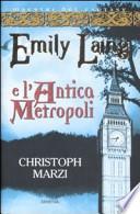 Emily Laing e l'antica metropoli