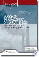 Emissioni in atmosfera da impianti fissi. La nuova disciplina dopo il D.Lgs. 152/2006 e la sua riforma