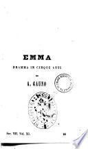 Emma dramma in cinque atti di A. Gauno