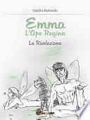 Emma L’Ape Regina La Rivelazione