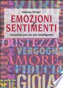 Emozioni e sentimenti. Istruzioni per un uso intelligente