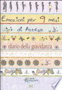 Emozioni per 9 mesi d'attesa. Diario di una gravidanza