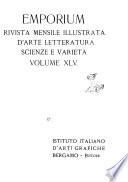Emporium rivista mensile illustrata d'arte, letteratura, scienze e varietà