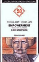 Empowerment. Come creare un ambiente di lavoro responsabilizzato. La nuova strategia vincente