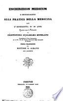 Enchiridion medicum, o Indirizzamento alla pratica della medicina cioè l'esperienza di 50 anni lasciata come in testamento da Cristoforo Guglielmo Hufeland