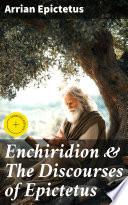 Enchiridion & The Discourses of Epictetus