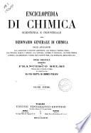 Enciclopedia di chimica scientifica e industriale, ossia Dizionario generale di chimica colle applicazioni alla agricoltura e industrie agronomiche ... diretta da Francesco Selmi