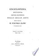 Enciclopedia metodica critico-ragionata delle belle arti dell'abate d. Pietro Zani fidentino. Parte prima (-seconda)