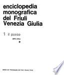 Enciclopedia monografica del Friuli-Venezia Giulia ...