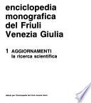 Enciclopedia monografica del Friuli Venezia Giulia: La ricerca scientifica