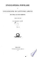 Enciclopedia popolare o collezione di letture amene ed utili ad ogni persona compilata per cura di Ignazio Cantù