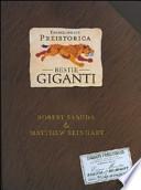 Enciclopedia preistorica. Bestie giganti. Libro pop-up
