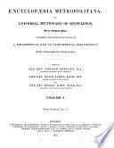 Encyclopædia metropolitana; or, Universal dictionary of knowledge, ed. by E. Smedley, Hugh J. Rose and Henry J. Rose. [With] Plates