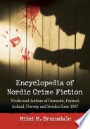 Encyclopedia of Nordic Crime Fiction