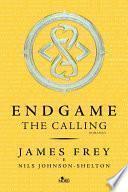 Endgame. The Calling