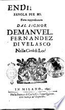 Endimione fauola per musica fatta rappresentare dal signor Demanuele Fernandez di Velasco nella Città di Lodi [musica del 1. atto di Paolo Magni, del 2. e del 3. di Giacomo Grissini]