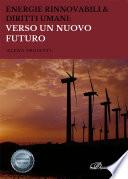 Energie rinnovabili & diritti umani: Verso un nuovo futuro