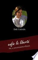 enfin la liberté. PNL e comunicazione efficace