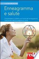 Enneagramma e salute. Comprendere la malattia con l'aiuto dell'enneagramma tradizionale e dell'enneagramma sufico
