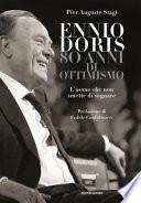 Ennio Doris. 80 anni di ottimismo. L'uomo che non smette di sognare