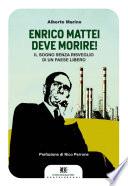 Enrico Mattei deve morire!