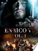 Enrico VI vol. 1