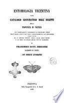 Entomologia vicentina, ossia Catalogo sistematico degl'insetti della provincia di Vicenza
