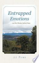 Entrapped Emotions ...and the Wisdom Behind Them