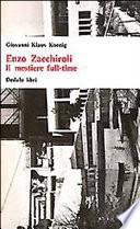 Enzo Zacchiroli. Il mestiere full-time