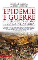 Epidemie e guerre che hanno cambiato il corso della storia. Dalla peste di Atene alla grande influenza spagnola: come la diffusione delle pestilenze ha determinato l'esito dei conflitti e i destini delle civiltà