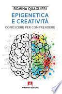 EPIGENETICA E CREATIVITÀ. CONOSCERE PER COMPRENDERE