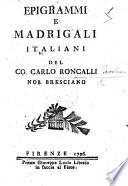 Epigrammi e Madrigali italiani, etc