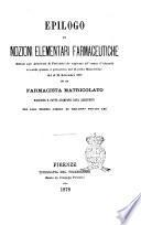 Epilogo di nozioni elementari farmaceutiche dettate agli assistenti di farmacia ... da un farmacista matricolato raccolte e fatte stampare dagli assistenti