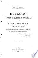 Epilogo storico-filosofico-naturale della Divina commedia esposto al popolo nell'occasione che si erige in Trento il monumento a Dante Alighieri