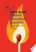 Episodi incendiari assortiti