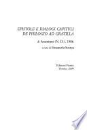 Epistole e dialogi capituli de Philogio ad Gratilla